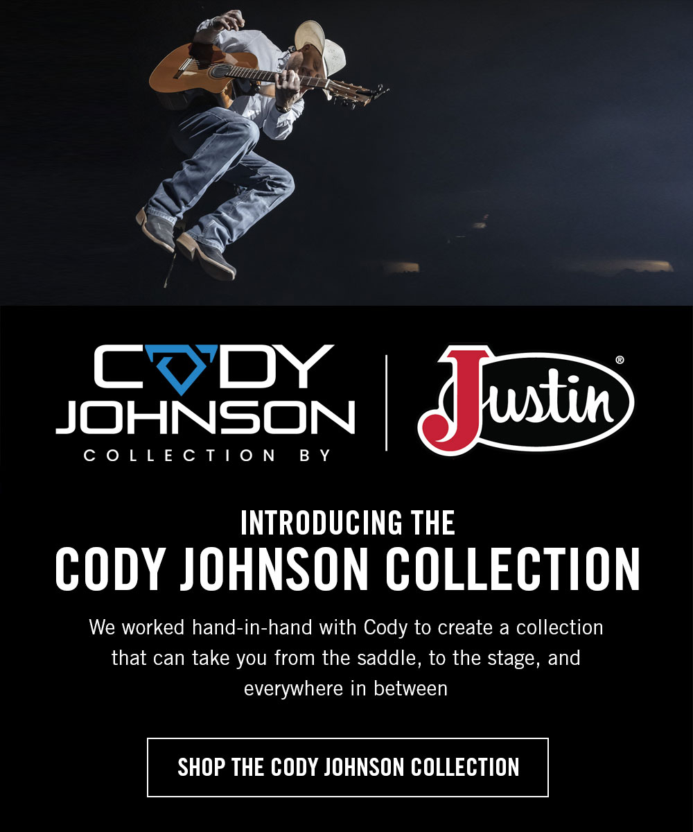 Cody Johnson Collection by Justin. Introducing The Cody Johnson Collection. We worked hand-in-hand with Cody to create a collection that can take you from the saddle, to the stage, and everywhere in between. Shop The Cody Johnson Collection.